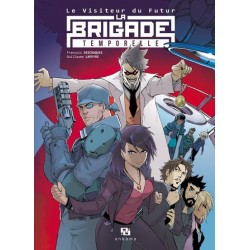 Brigade Temporelle (la) - Le Visiteur du futur - Intégrale