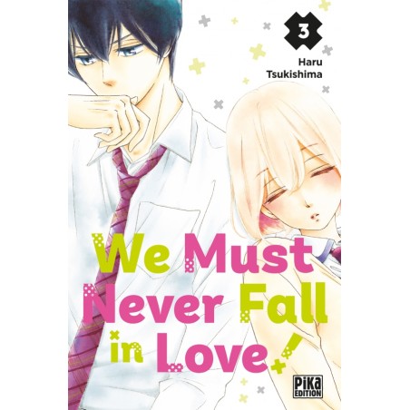 We Must Never Fall in Love ! T.03