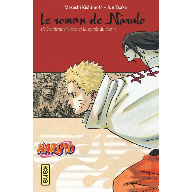 Naruto roman T.14 - Le Septième Hokage et la spirale du destin