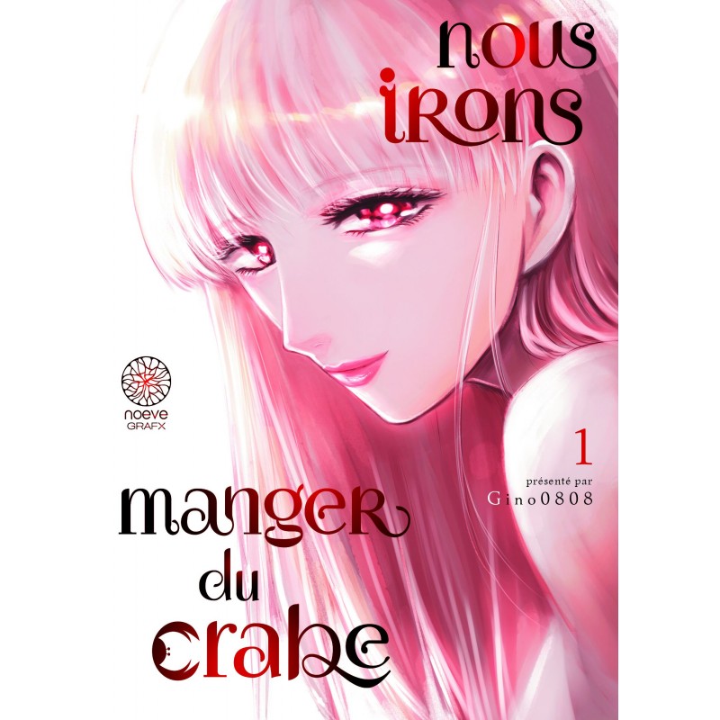 Nous irons manger du crabe T.01 Nous irons manger du crabe T.01