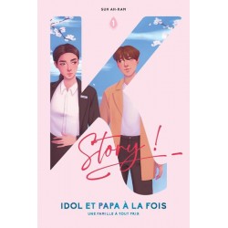 Idol et papa a la fois T.01 - Une famille à tout prix - Roman