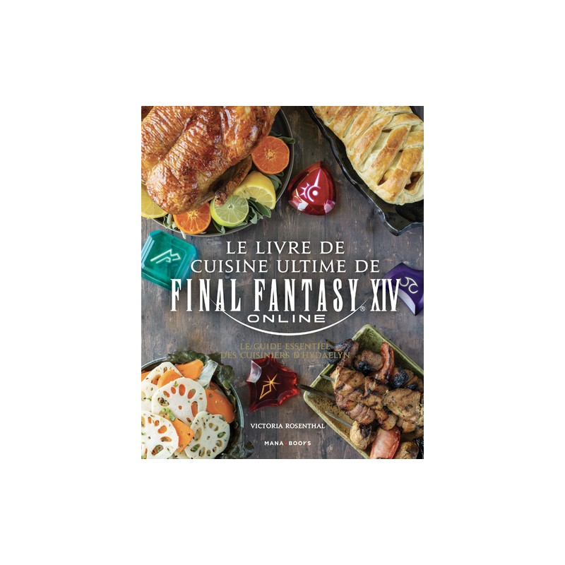 Livre de cuisine ultime de Final Fantasy XIV (Le)