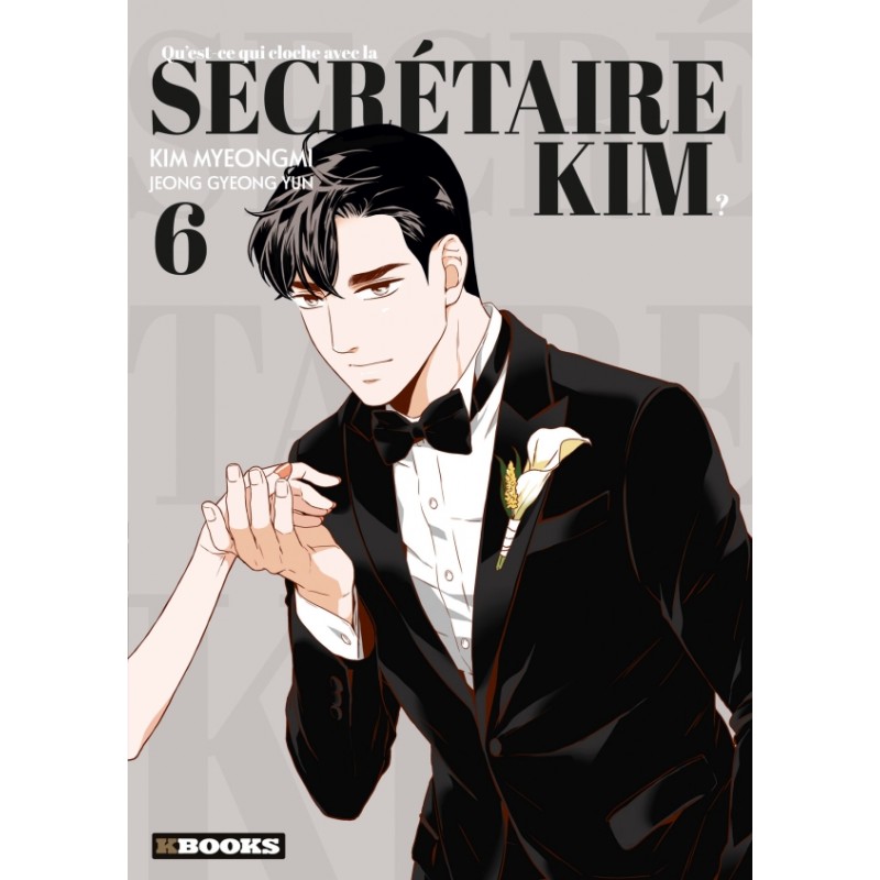 Qu’est-ce qui cloche avec la secrétaire Kim ? T.06