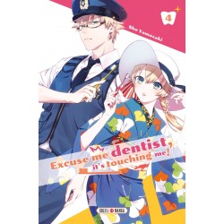 Excuse me dentist, it's touching me ! T.04
