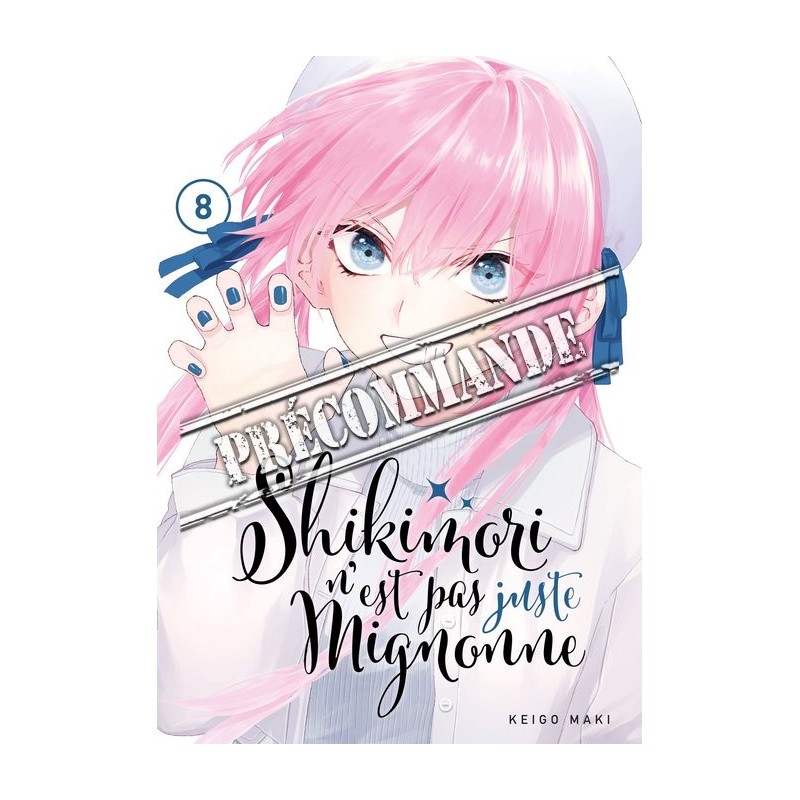 Shikimori n'est pas juste mignonne T.08 Shikimori n'est pas juste mignonne T.08