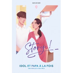 Idol et papa a la fois T.02 - Une famille à tout prix - Roman