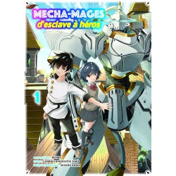 Mecha-mages d'esclave à héros T.01