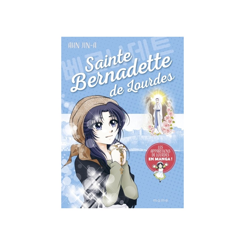 Sainte Bernadette de Lourdes Sainte Bernadette de Lourdes