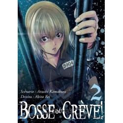 Bosse ou crève ! T.02