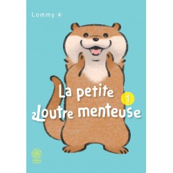 Petite loutre menteuse (la) T.01