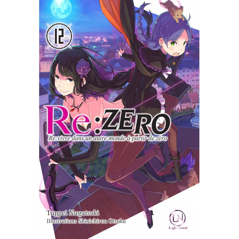 Re:Zero - Re:vivre dans un autre monde à partir de zéro T.12