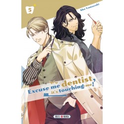 Excuse me dentist, it's touching me ! T.05