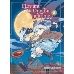 Enfant du dragon fantôme (l') T.03