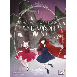Château solitaire dans le miroir (Le) T.01
