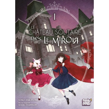 Château solitaire dans le miroir (Le) T.01