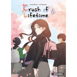 Crush of Lifetime T.06