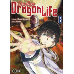 Goodbye Dragon Life T.06