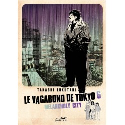 Vagabond de tokyo (Le) T.06 - Melancholy city