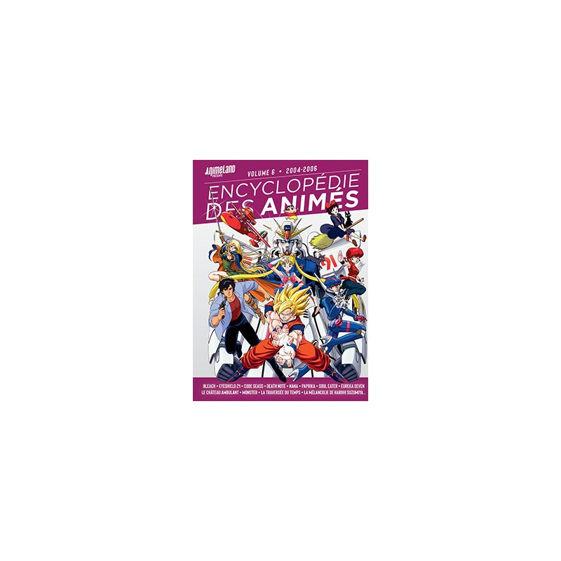 Animeland Hors Série - Encyclopédie des animés T.06
