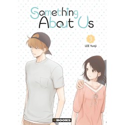 Something About Us - A propos de nous T.03