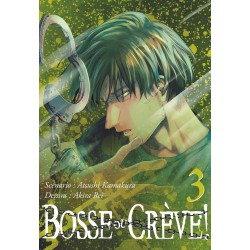 Bosse ou crève ! T.03