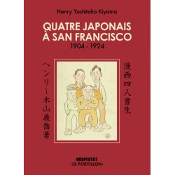 Quatre Japonais à San Francisco : 1904-1924