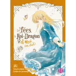 Fées, le Roi-Dragon et moi (en chat) (les) T.04