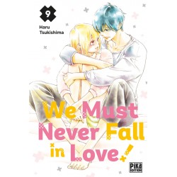 We Must Never Fall in Love ! T.09