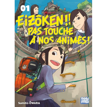 Eizôken !! Pas touche à nos animés ! T.01