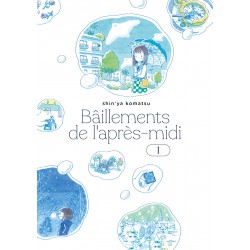 Bâillements de l’après-midi T.01