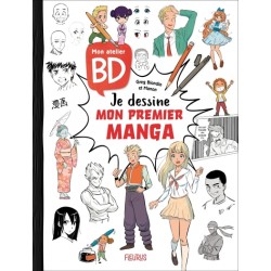 MON ATELIER BD - JE DESSINE MON PREMIER MANGA