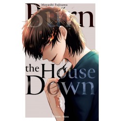 Burn the House Down T.03