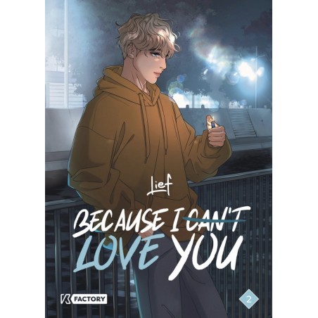 Because I can't Love you T.02