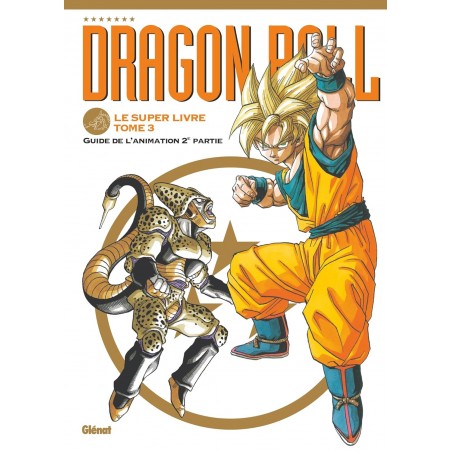 Dragon Ball - Le super livre T.03