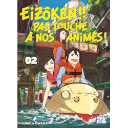 Eizôken !! Pas touche à nos animés ! T.02