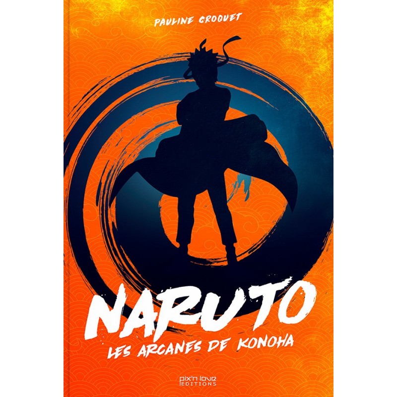 Naruto - Les arcanes de Konoha