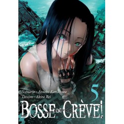 Bosse ou crève ! T.05