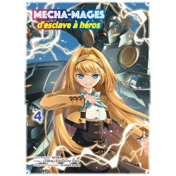 Mecha-mages d'esclave à héros T.04