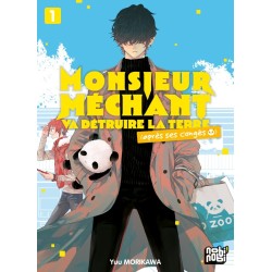 Monsieur Méchant va détruire la terre (après ses congés) T.01