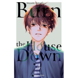 Burn the House Down T.04