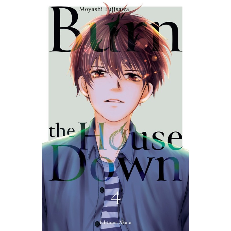 Burn the House Down T.04