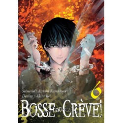 Bosse ou crève ! T.06