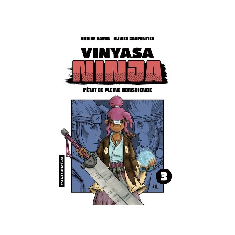 Vinyasa ninja T.03 - L'état de pleine conscience