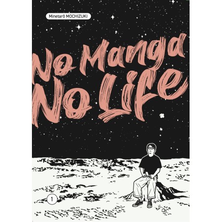 No Manga, No Life T.01