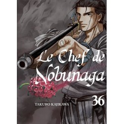 Chef de Nobunaga (le) T.36