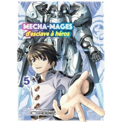 Mecha-mages d'esclave à héros T.05