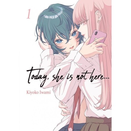 Today, She is not here... T.01