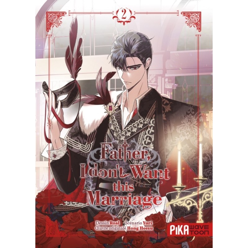 Father, I don't Want this Marriage T.02 Father, I don't Want this Marriage T.02
