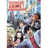 Destination anime ! Vol.01