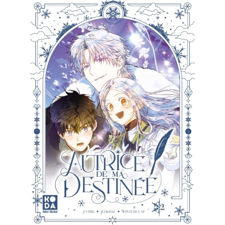 Autrice de ma destinée T.02